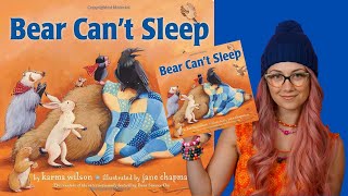 Kids Book Read Aloud: Bear Cant Sleep by Karma Wilson