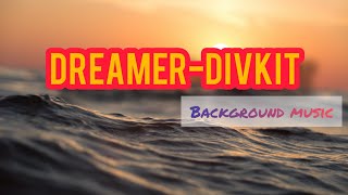 Dreamer-DivKit for Background Music and videos