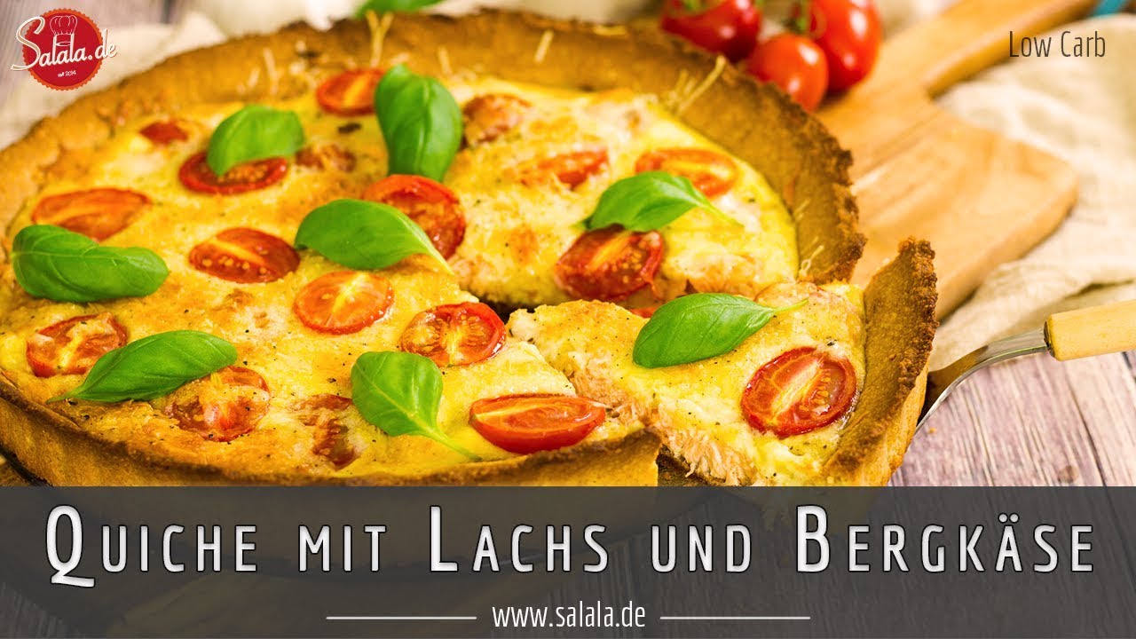 Quiche mit Lachs Bergkäse und Tomaten Rezept ohne Mehl Low Carb - YouTube