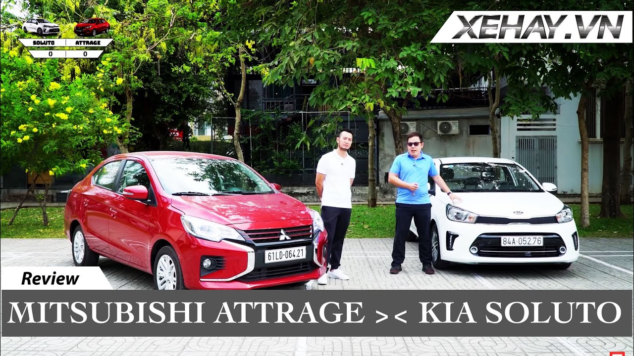 Chọn Mitsubishi Attrage hay Kia Soluto 400 triệu - Phân tích Ưu/Nhược điểm | XE HAY