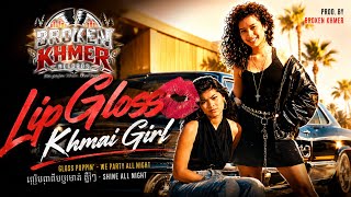 Lil Gloss (Khmai Girl style)