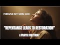 A Prayer for today | Repentance Leads to Restoration | #walkwithjesus