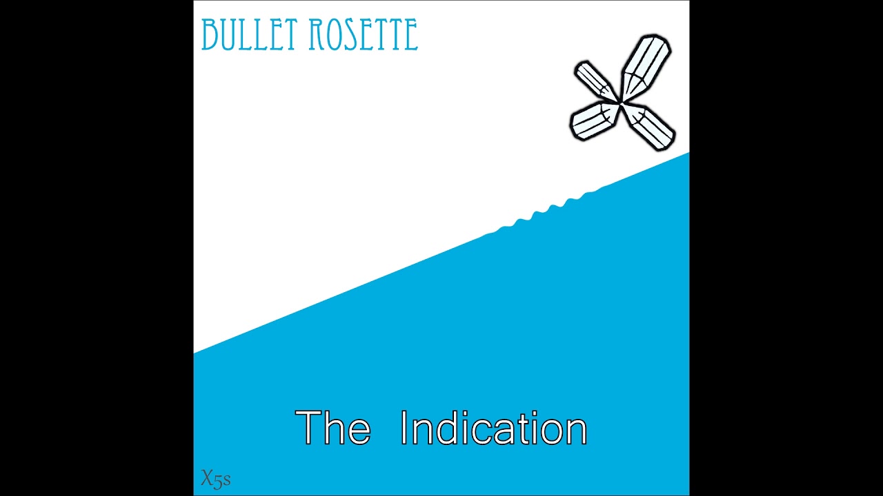 Watch X5s - Bullet Rosette - The Indication on YouTube Watch X5s - Bullet Rosette - The Indication on YouTube