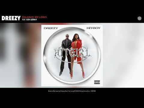 Hit-Boy — Dreezy - Balance My Lows (Official Audio) (feat. Coi Leray)