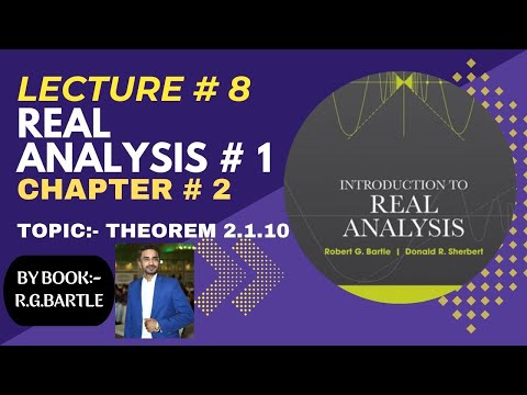 Real Analysis 1 by robert g.bartle||lec#8||Ch#2||Theorem#2.1.10|| #realanalysis