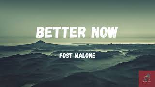 Post Malone - Better Now (Lyrics)