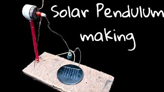 How to make Solar Pendulum