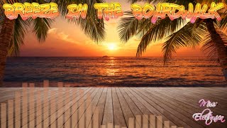 Breeze in the Boardwalk - Chill Hip-Hop Song - Miss Electronica