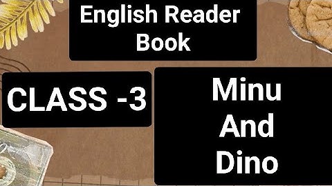 Class-3 / MINU  AND DINO / English Reader Book/ Worksheets and Exercises