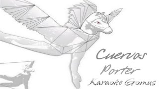 Cuervos - Porter | Karaoke Gomus