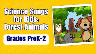 Forest animals: Science Songs for Kids