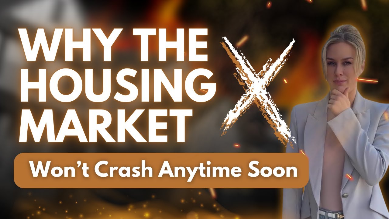 Why the Housing Market Won’t Crash Anytime Soon - YouTube
