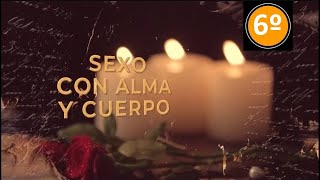 SEXO CON ALMA Y CUERPO (6/13) Matrimonio, Fidelidad e Indisolubilidad