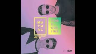 TOM & COLLINS Feat. WHITNEY PHILLIPS - Mutual (2017)