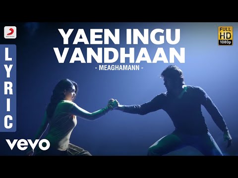 Meaghamann - Yaen Ingu Vandhaan Lyric | Arya, Hansika | SS Thaman