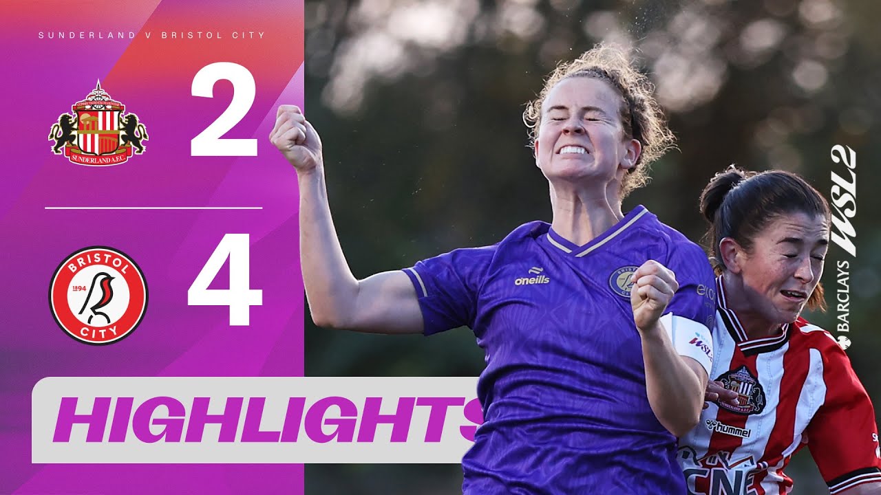 Six Goal Spectacular! | Sunderland v Bristol City | Barclays WSL 2 25/26