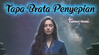 Tapa Brata Penyepian - Lagu Religi Hindu Terbaru - Laksmi Music