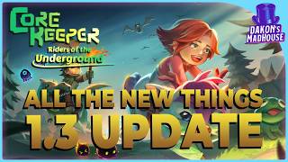 Information All Major Changes and Patch Notes for Core Keeper 1.3 *SPOILERS* Guide