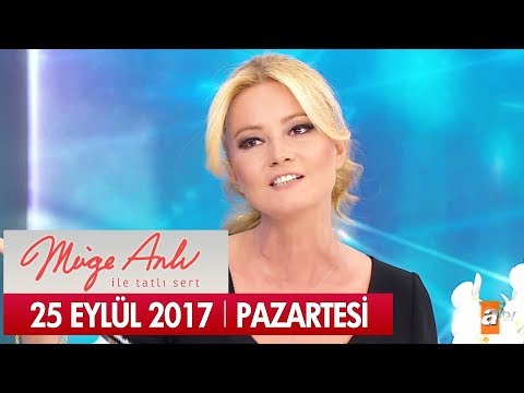 Müge Anlı ile Tatlı Sert 25 Eylül 2017 - Tek Parça