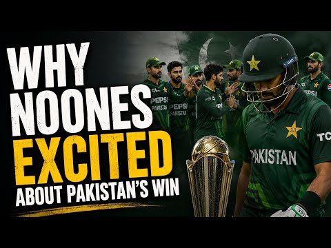 Why Noone Is Excited About Pakistan's Win.