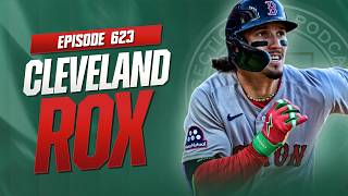 Cleveland Rox | Red Sox Topple Guardians, Crochet's Setback & Win, IKF, Repeat | Section 10 EP. #623