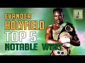 Evander Holyfield - Top 5 Notable Wins