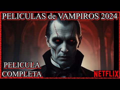 🧛 VAMPIROS 2024 🧛 peliculas completas en español latino de terror