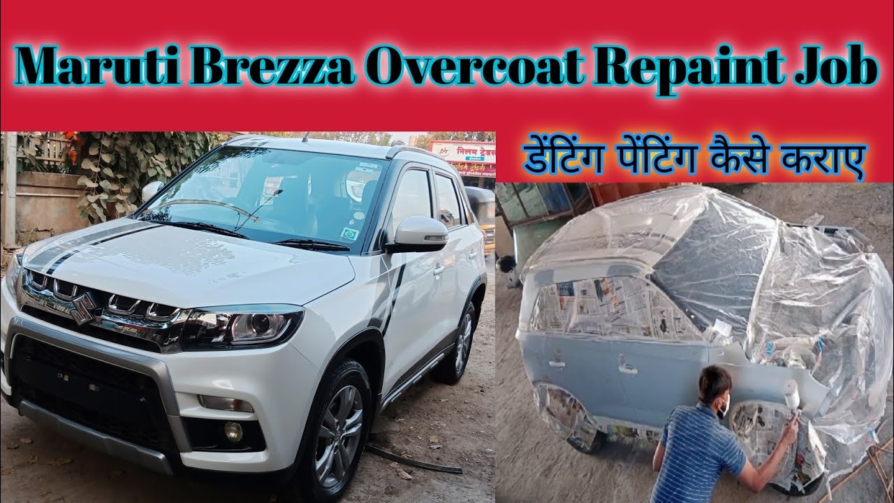 We Painted This 2018 Model Maruti Brezza Overcoat Repaint Job