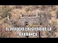 EL REFUGIO  CRISTERO  DE LA BARRANCA