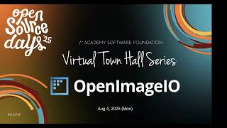 OpenImageIO Virtual Town Hall 2025