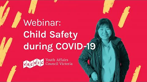 Child Safety during COVID-19