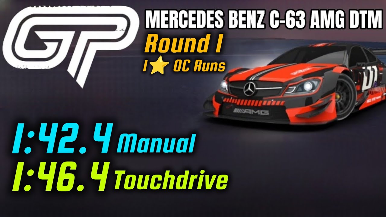 Asphalt 9 Unite Mercedes Benz C-63 AMG DTM Grand Prix  Touch Drive and Manual Round 1 star OC Runs