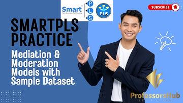 SmartPLS Practice: Build Mediation & Moderation Models with Sample Dataset