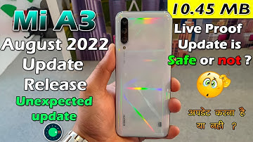 Mi A3 August 2022 Unexpected Android 11 Update Release | 10.45 MB  Major bug & improvements?