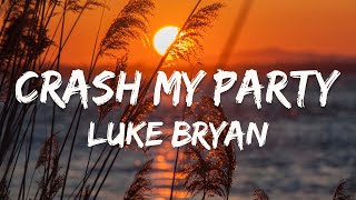 Luke Bryan - Crash My Party (Lyrics)