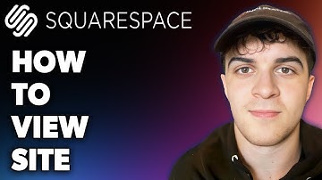 How to View Squarespace Site (Full 2024 Guide)