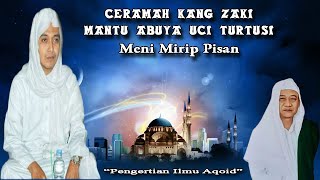 Ceramah menantu abuya uci turtusi | ceramah terbaru kh zaki el yamani
