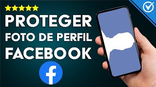 Cómo Proteger mi foto de Perfil en Facebook y Evitar que la Descarguen y la Roben screenshot 2
