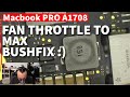 Macbook Pro A1708 Fan Throttle to the Max