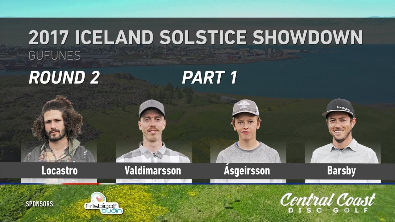 2017 Iceland Solstice Showdown Round 2 Part 1 (Locastro, Valdimarsson, Ásgeirsson, Barsby)