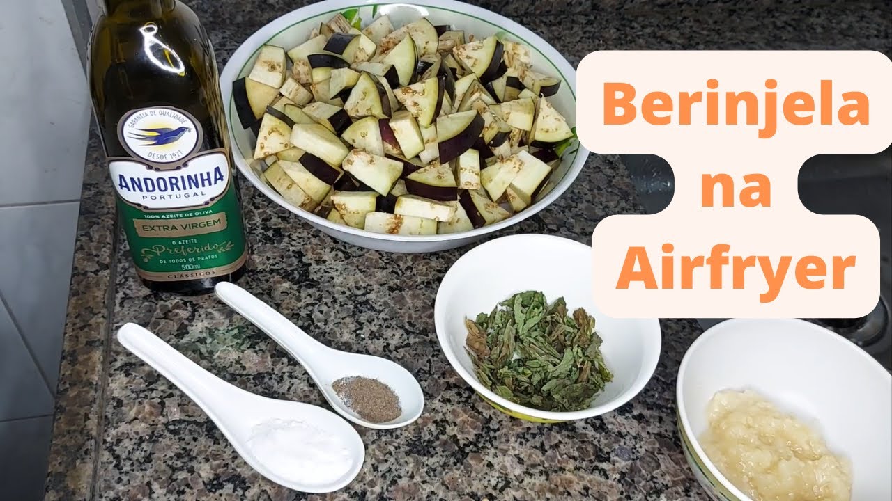 Berinjela na airfryer