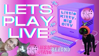 Let's Play Live | Little Kitty, Big City | Life With 18 Cats
