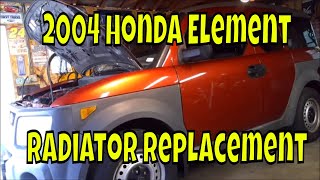 2004 Honda Element New Radiator Replacement