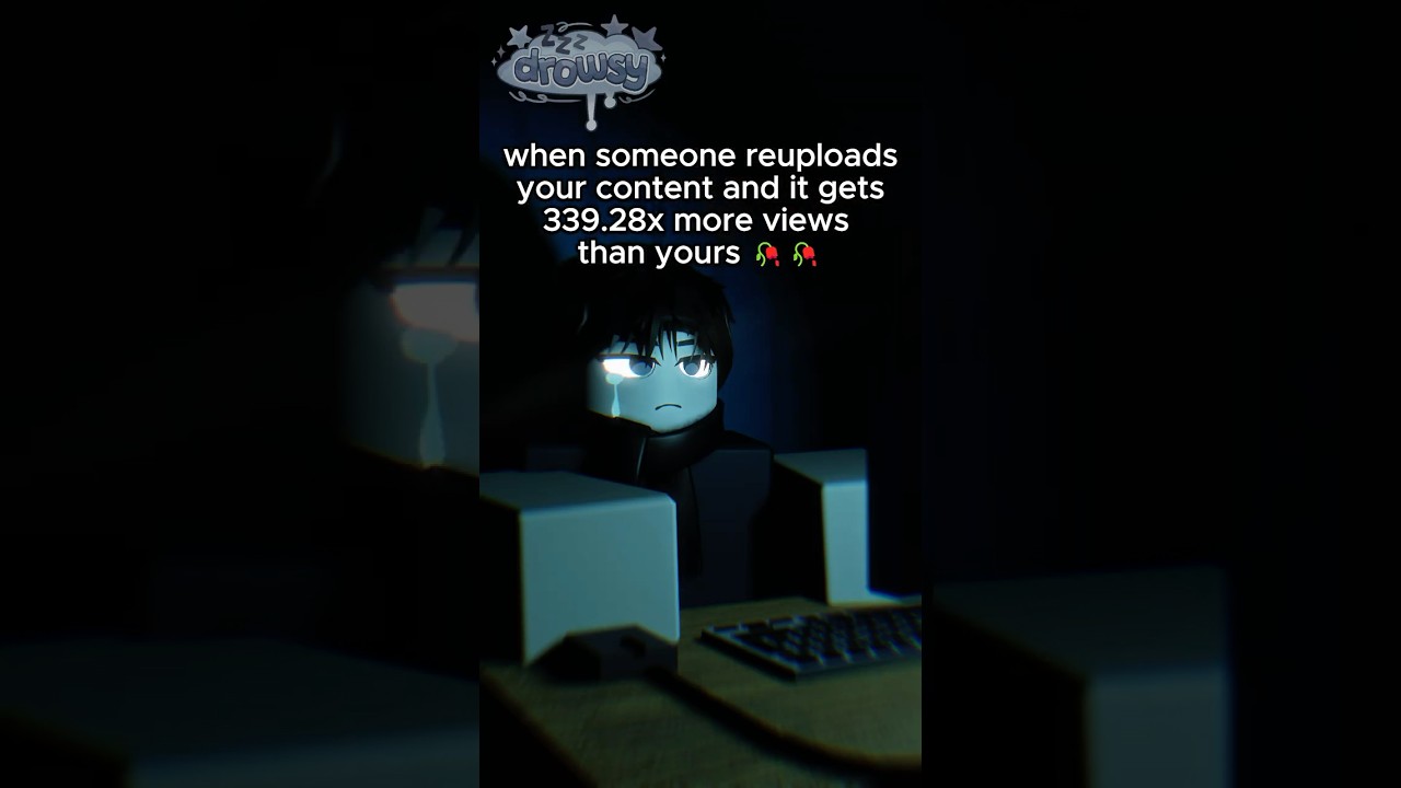 When someone steals content and gets MORE views 🥀🥀 