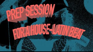 Ableton - Prepping session for Latin House Beat Splice Collaboration Wealth