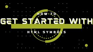 How to Get Started with Html Symbols - Guide to Beginners