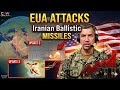 EUA ATTACKS  Iranian Ballistic MISSILES and Drone Sites