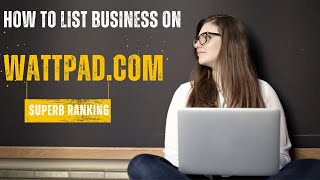 How to Create a wattpad.com Business Listing (Local SEO Citations Tutorials) screenshot 3