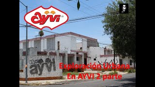 Exploración Urbana En Ayvi, 2 Parte, Empresa De Carnes Frías Abandonada.