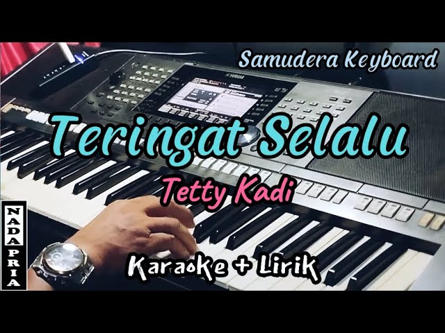 Teringat Selalu - Tetty Kadi ( Karaoke ) || NADA PRIA class=